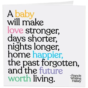 A Baby Will Make Love Stronger Card