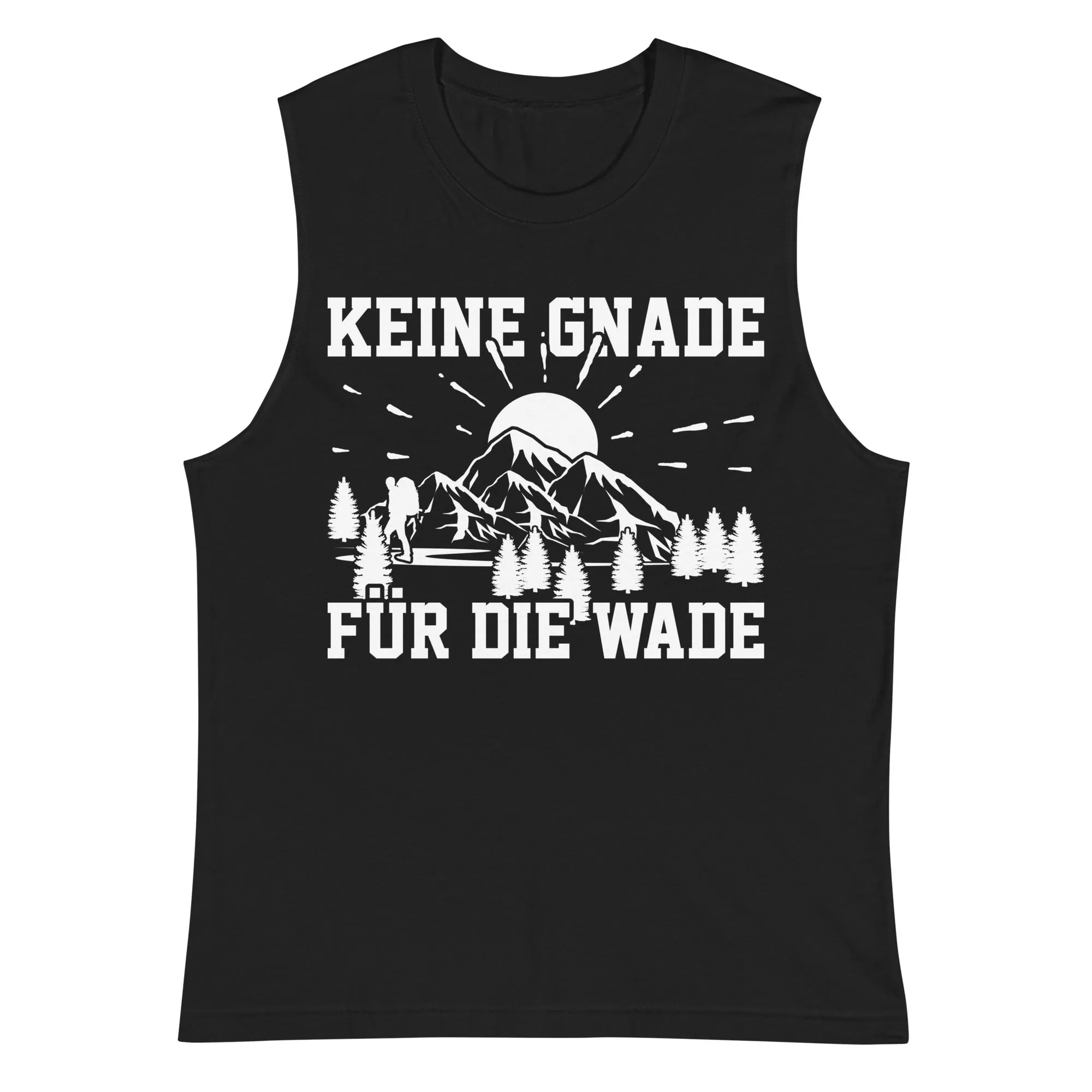 Keine Gnade für die Wade - Muskelshirt (Unisex)