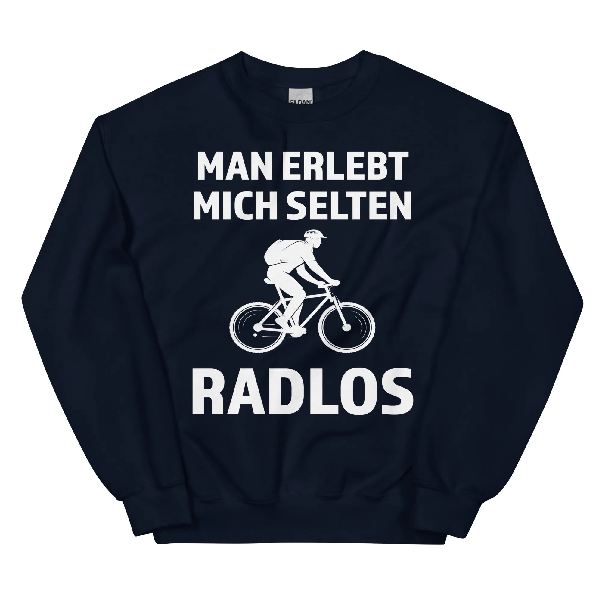 Man erlebt mich selten radlos - Sweatshirt (Unisex)